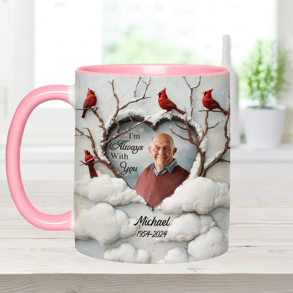 I'm Always With You - Personalized Memorial Accent Mug