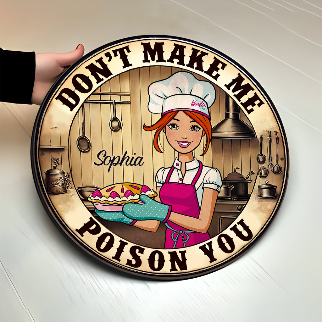 Ne me forcez pas à vous empoisonner - Panneau rond en bois personnalisé pour la pâtisserie