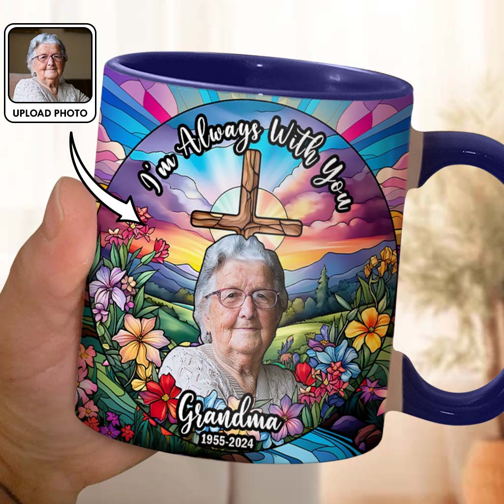 I'm Always With You - Personalized Memorial Accent Mug