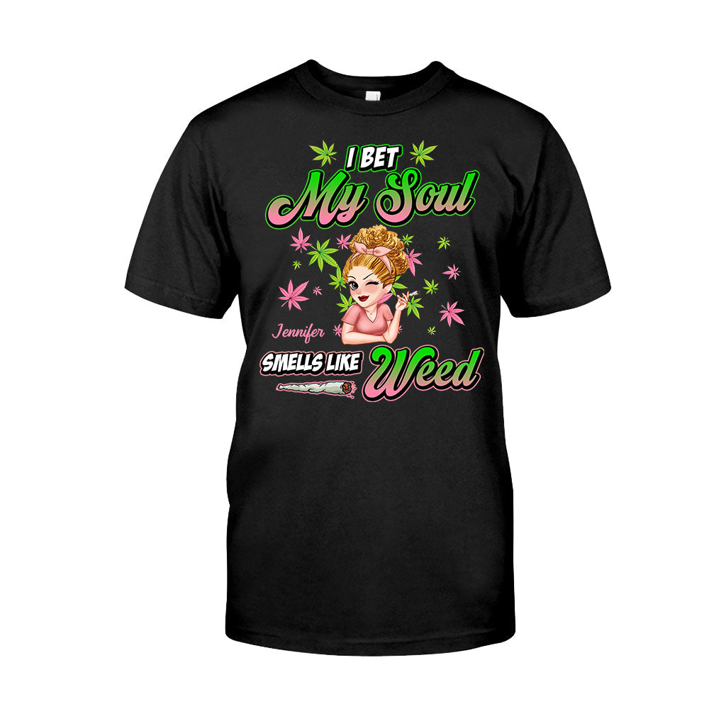 I Bet My Soul Smells Like Weed - Personalized Weed T-shirt And Hoodie