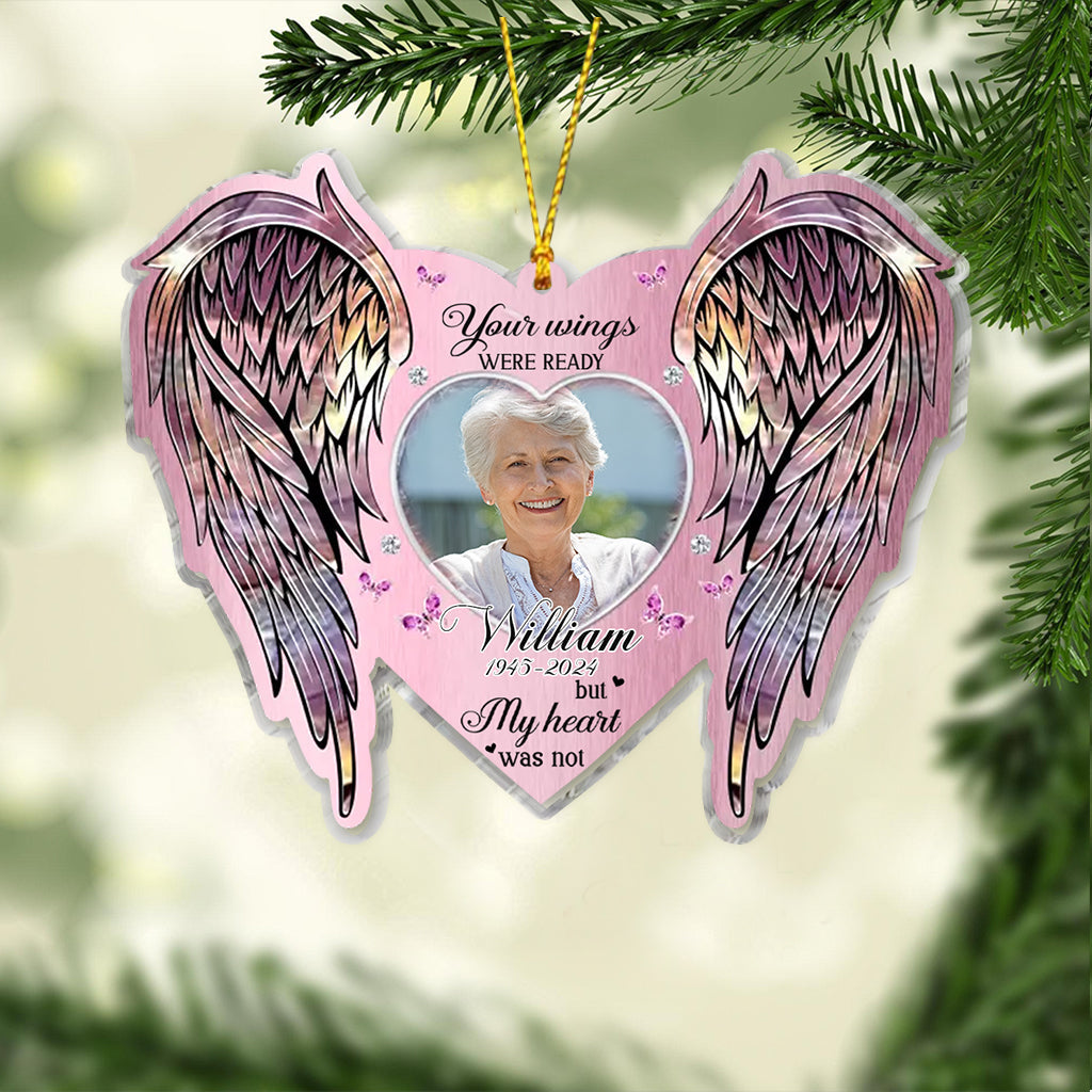 Your Wings Were Ready But My Heart Was Not - Personalized Memorial Ornament
