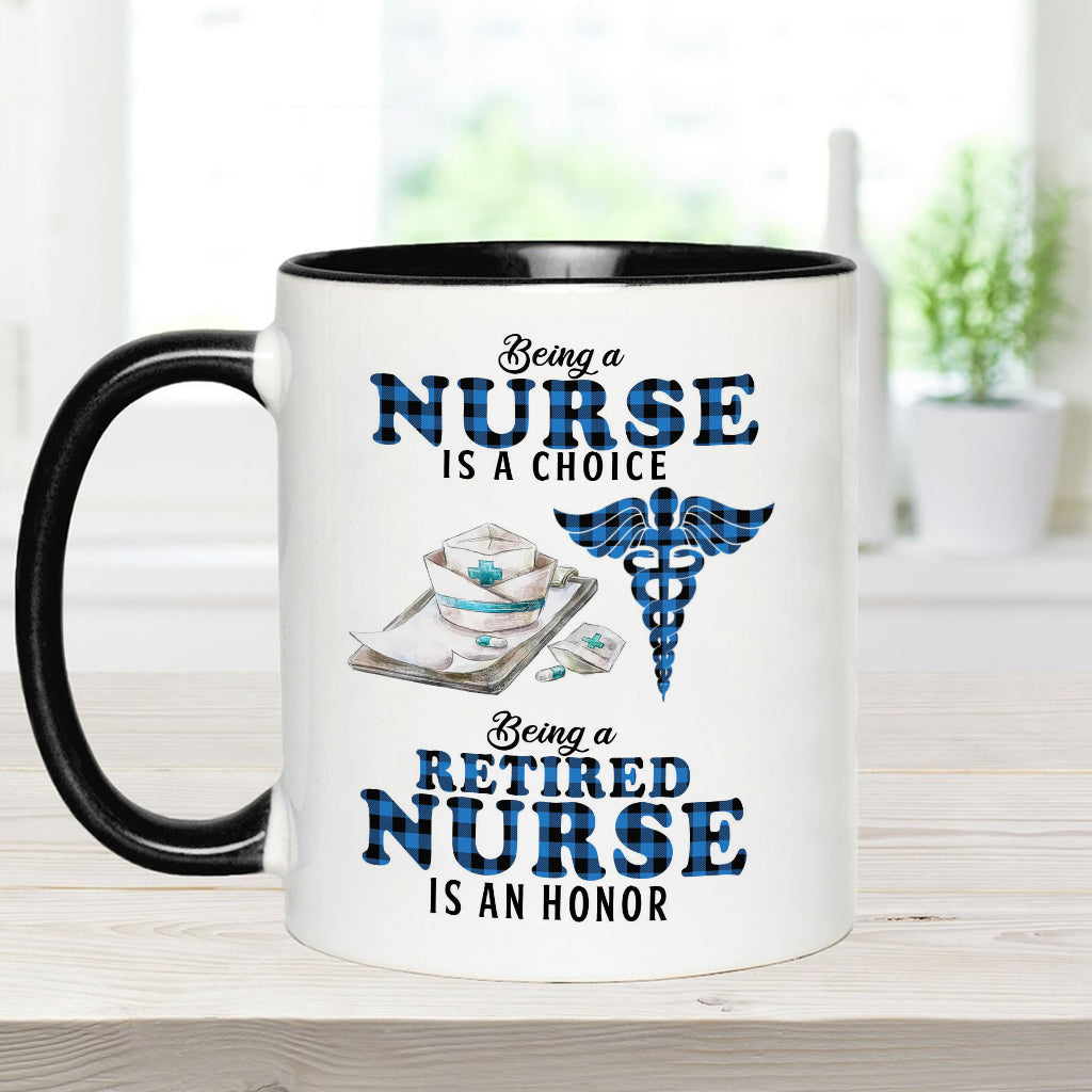 Being Is A Retired Nurse Is An Honor - Personalized Nurse Accent Mug