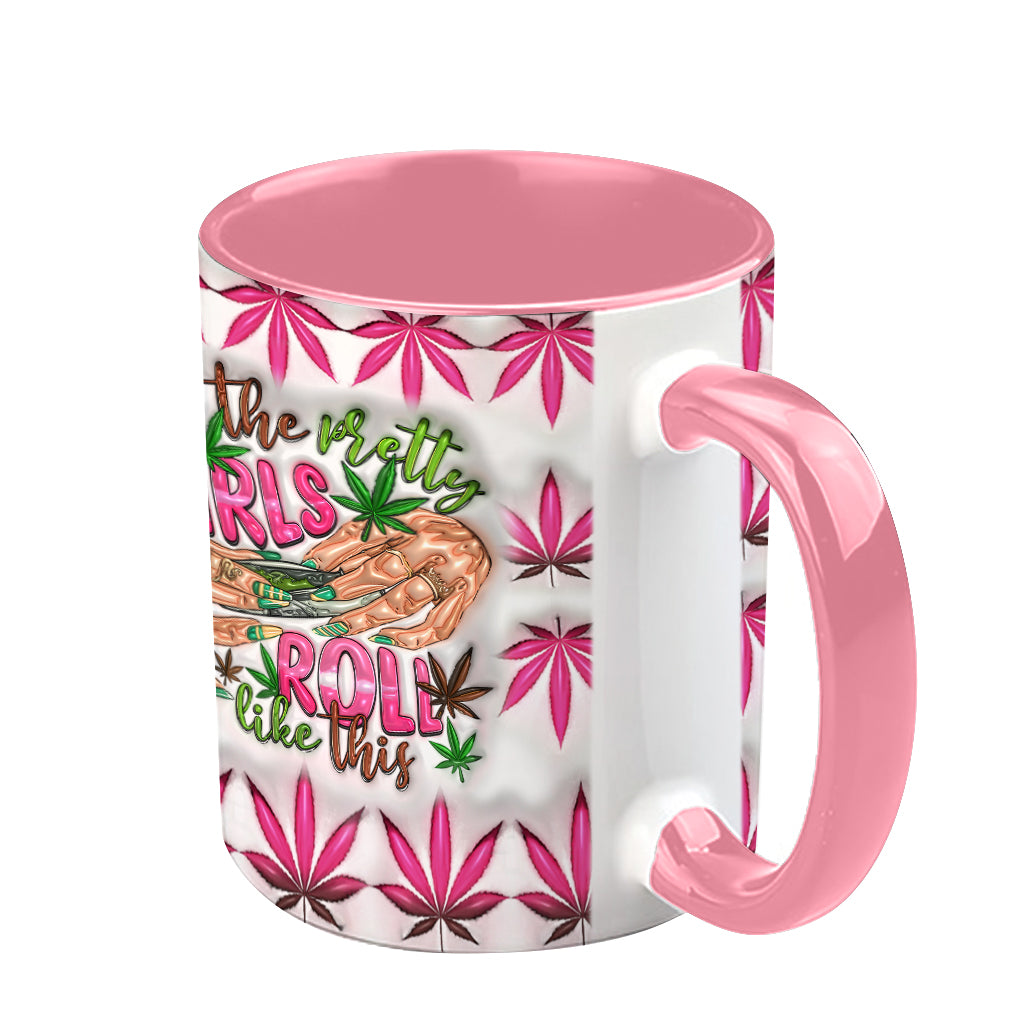 All The Pretty Girls Roll Like This - Personalized Weed Accent Mug