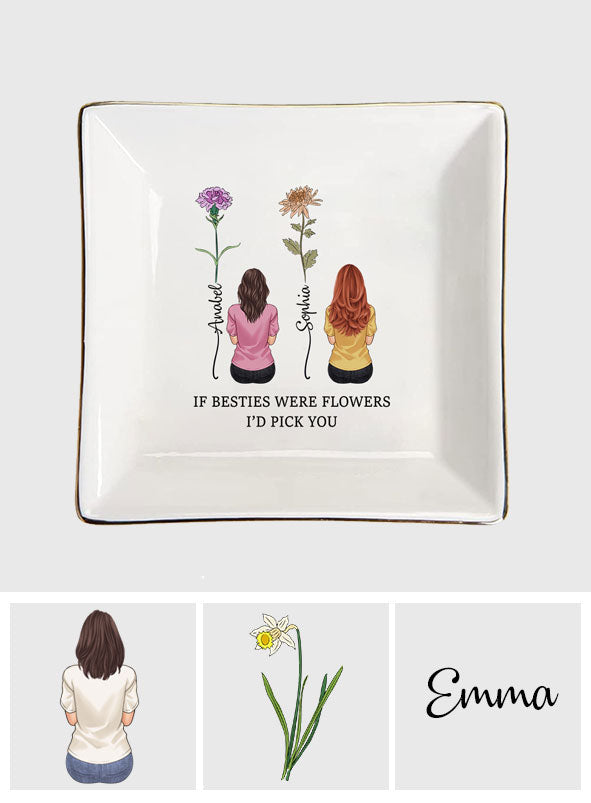 If Beties Were Flower - Personalized Bestie Jewelry Dish