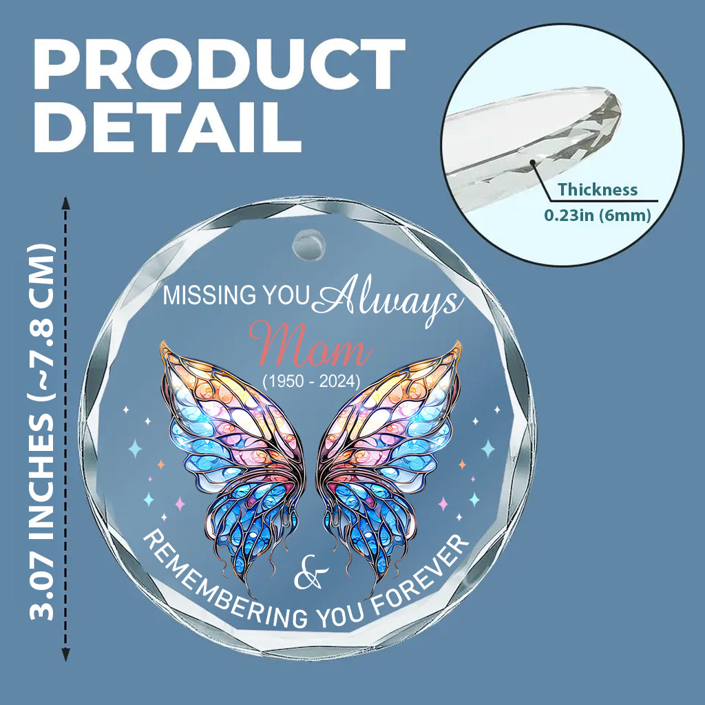 Missing You Always & Remembering You Forever - Personalized Memorial Round Shaped Glass Ornament