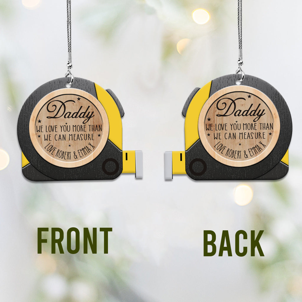 On t'aime plus que tout - Ornement de voiture personnalisé pour papa