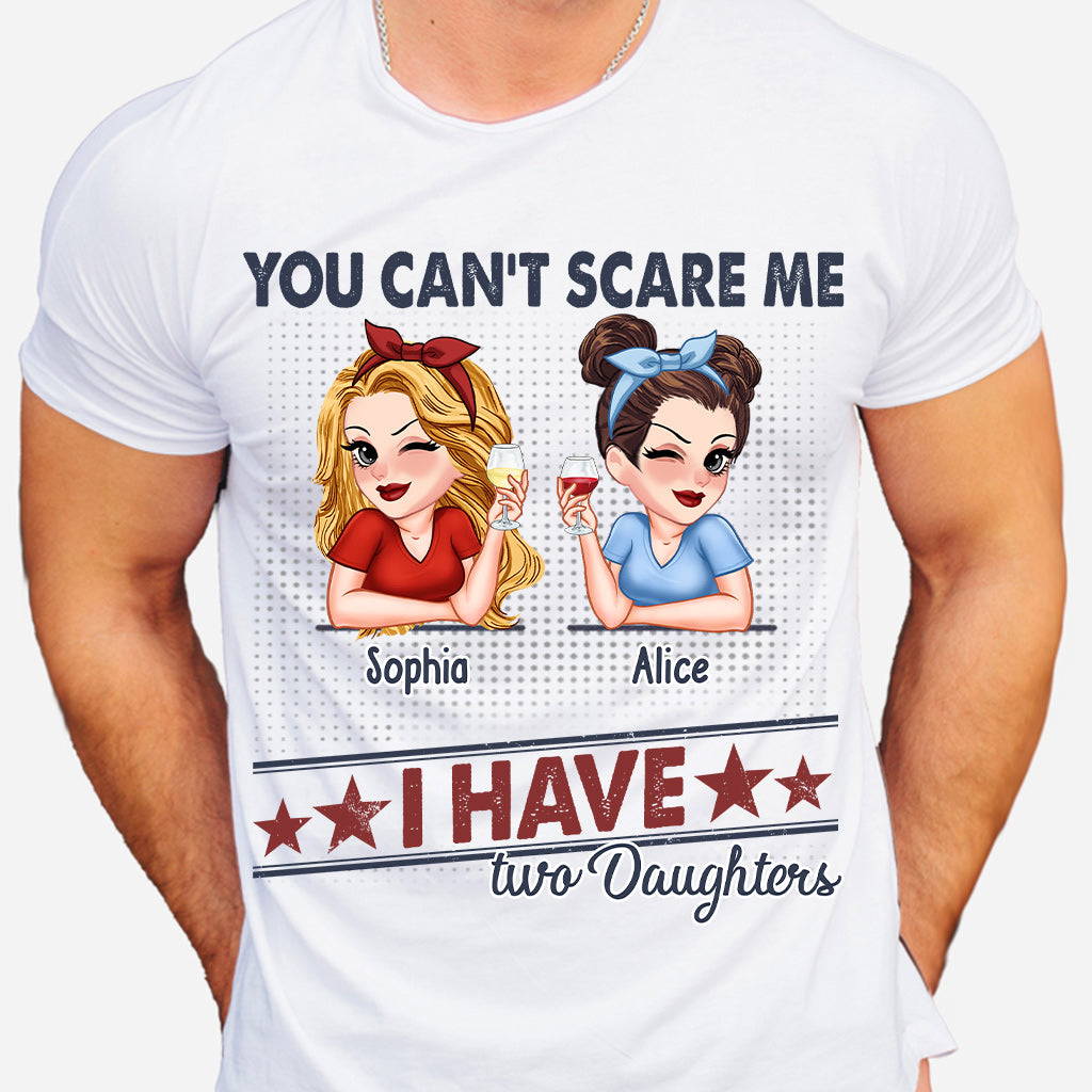 Tu ne peux pas me faire peur, j'ai deux filles - T-shirt et sweat à capuche personnalisés pour papa