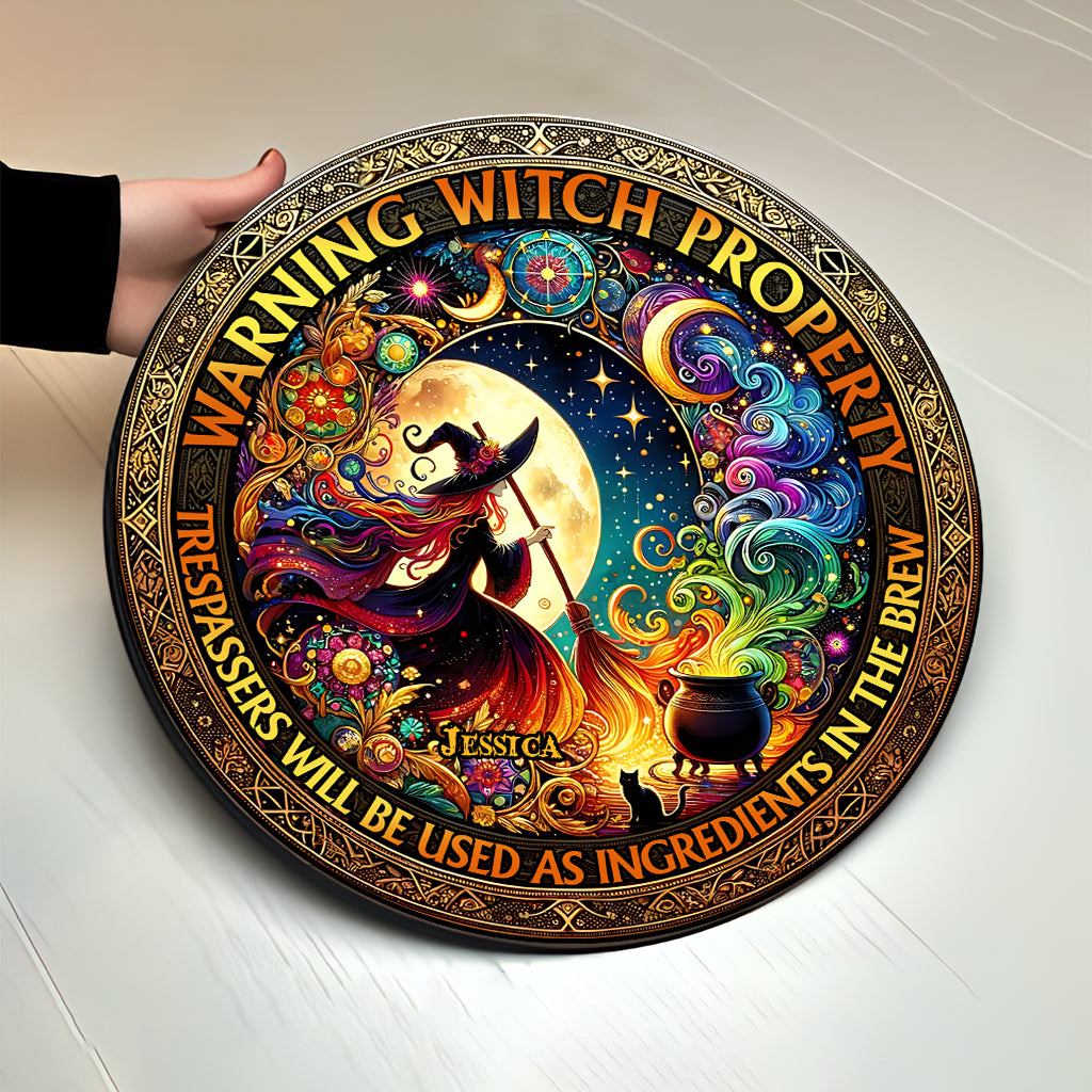 Warning Witch Property - Personalized Witch Round Wood Sign