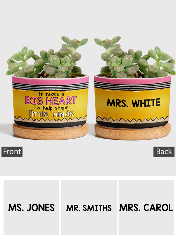 Il faut un grand cœur pour contribuer à façonner les petits esprits - Crayon personnalisé pour enseignants - Pot de fleurs en céramique