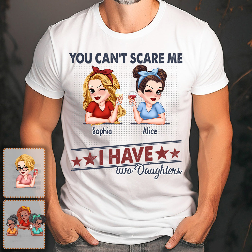 Tu ne peux pas me faire peur, j'ai deux filles - T-shirt et sweat à capuche personnalisés pour papa