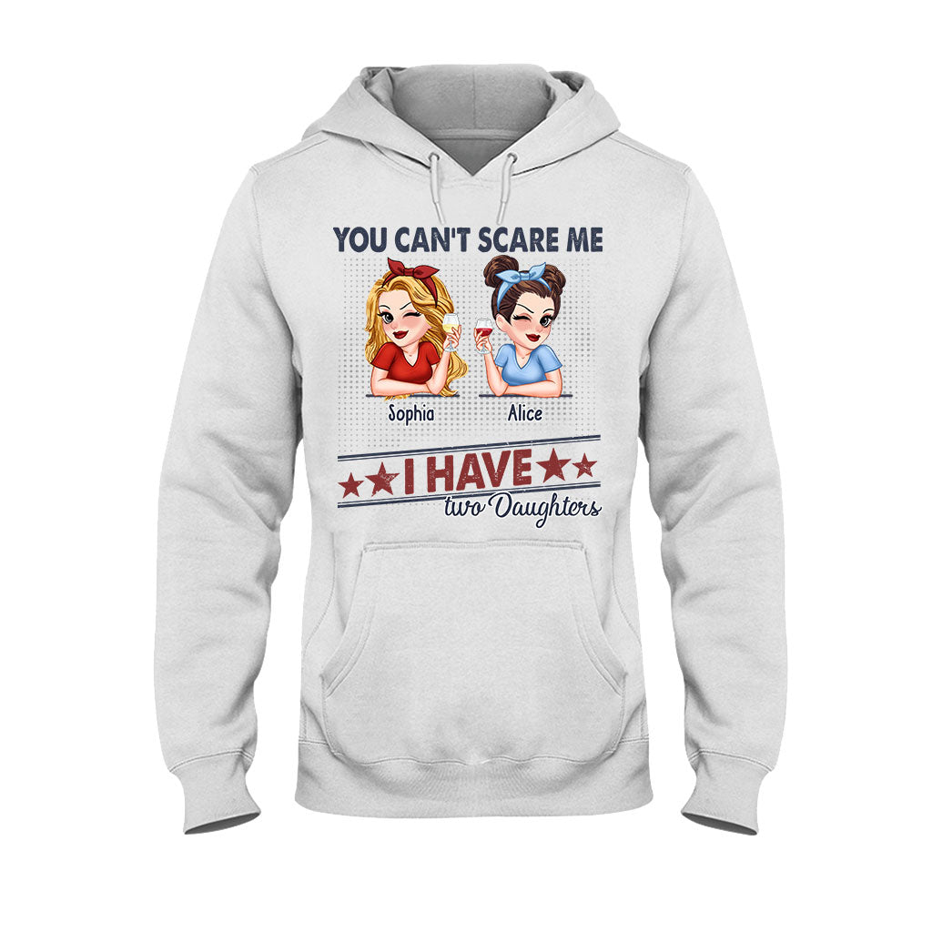 Tu ne peux pas me faire peur, j'ai deux filles - T-shirt et sweat à capuche personnalisés pour papa