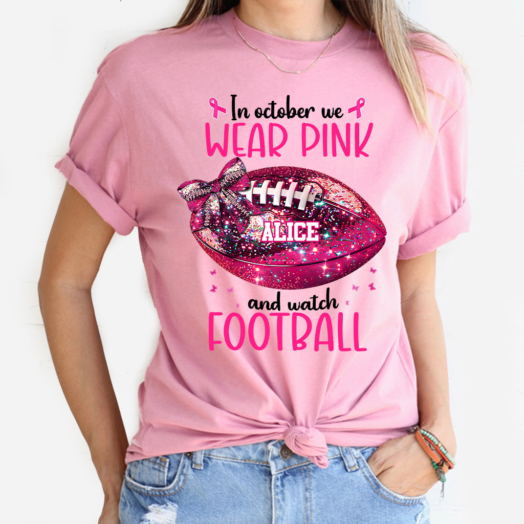 In Octorber We Watch - Personalized Football T-shirt And Hoodie