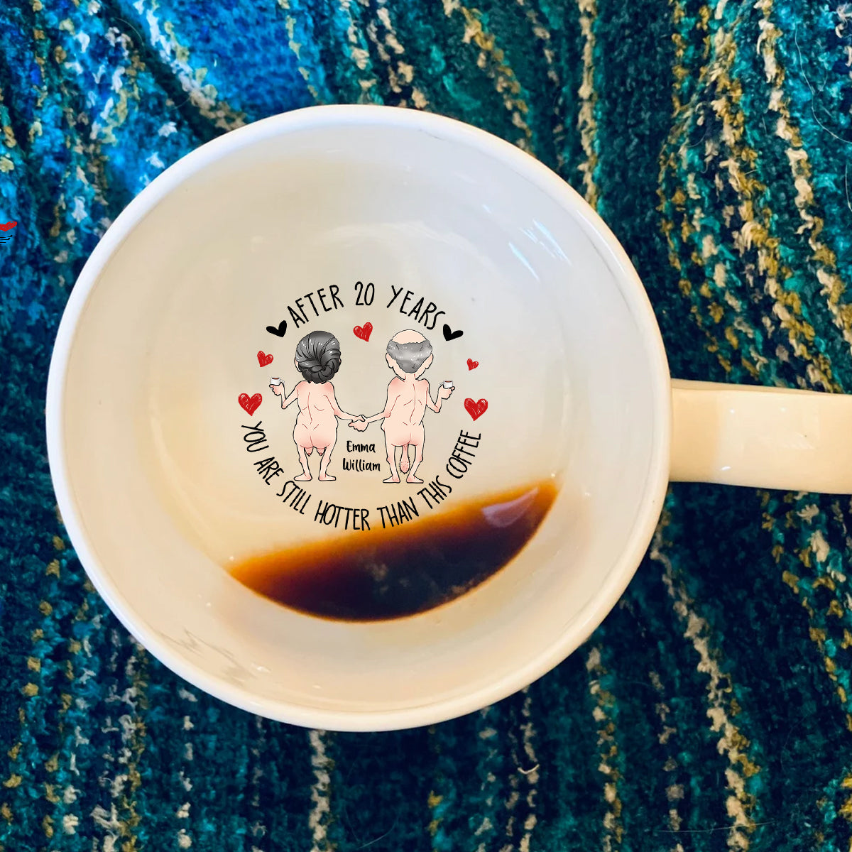 Après des années, tu es toujours plus sexy que ce café - Mug personnalisé avec message caché pour couple