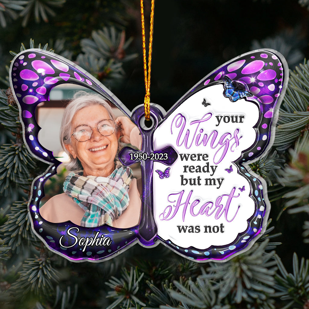 Your Wings Were Ready But My Heart Was Not - Personalized Memorial Ornament