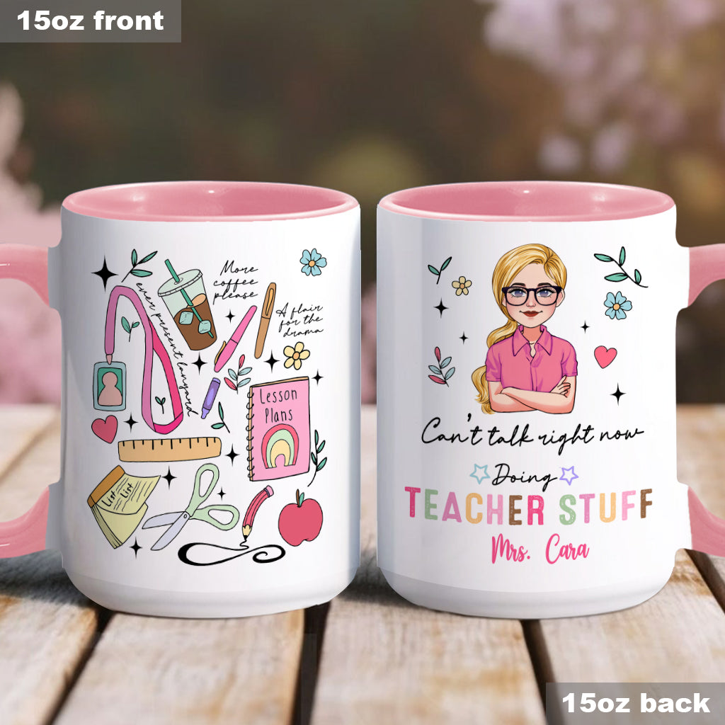 Can’t Talk Right Now Doing Teacher Stuff - Personalized Teacher Accent Mug