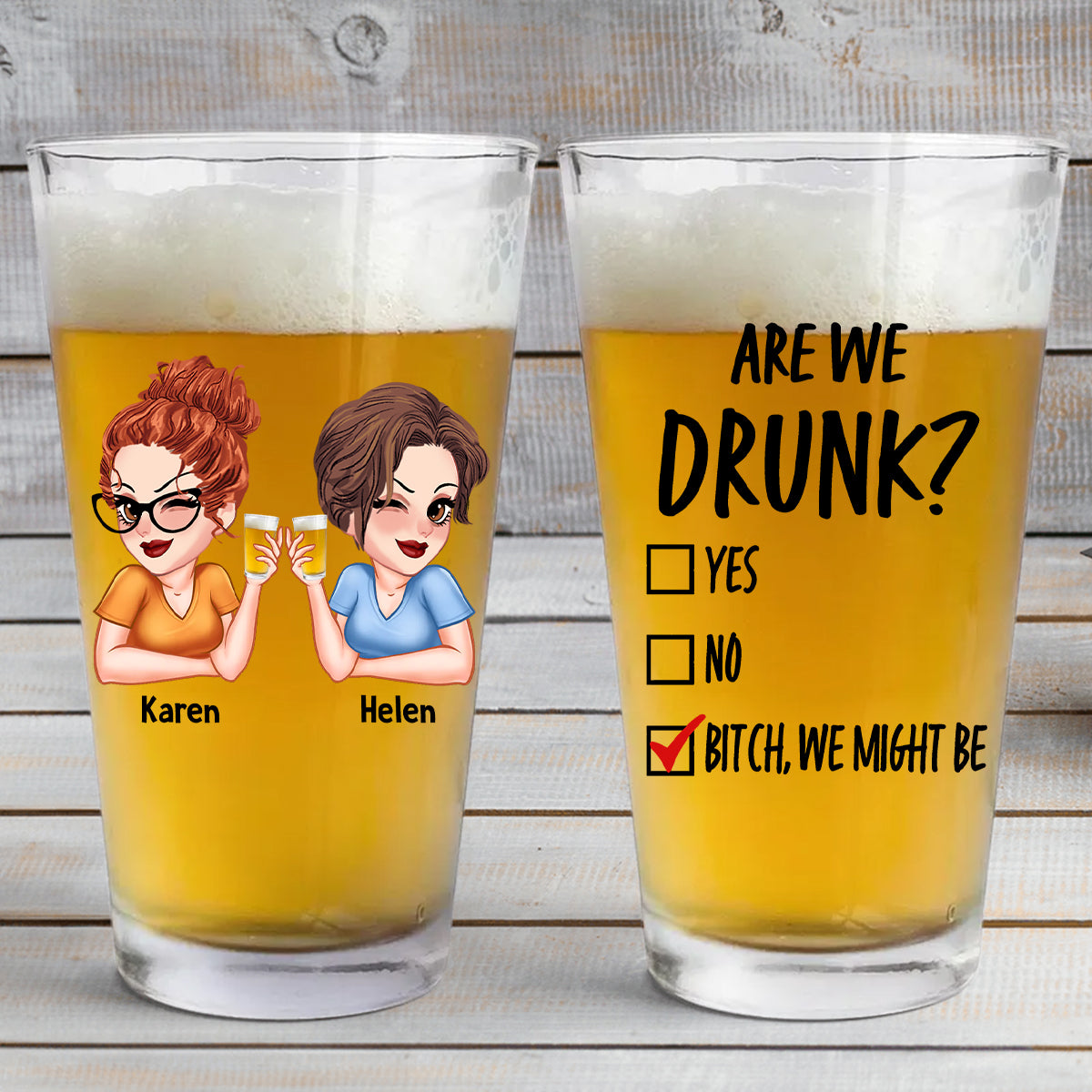 Are We Drunk - Personalized Bestie Beer Glass