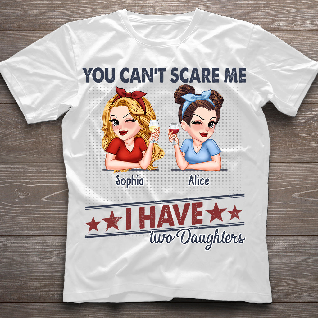 Tu ne peux pas me faire peur, j'ai deux filles - T-shirt et sweat à capuche personnalisés pour papa