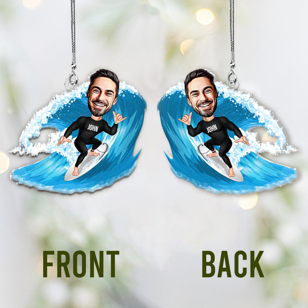 Everything Will Kill You so Choose Something Fun - Personalized Surfing Custom Shaped Car Ornament