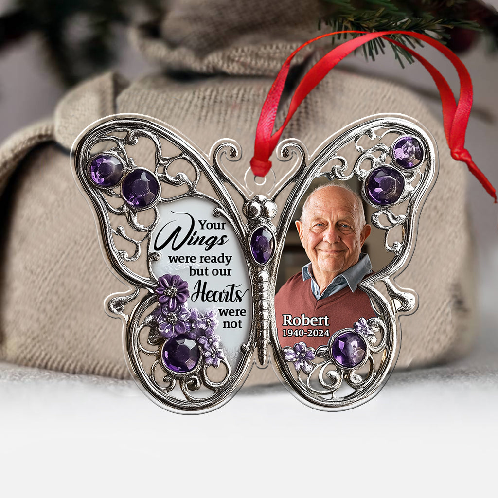 Your Wings Were Ready But Our Hearts Was Not - Personalized Memorial Custom Shaped Ornament
