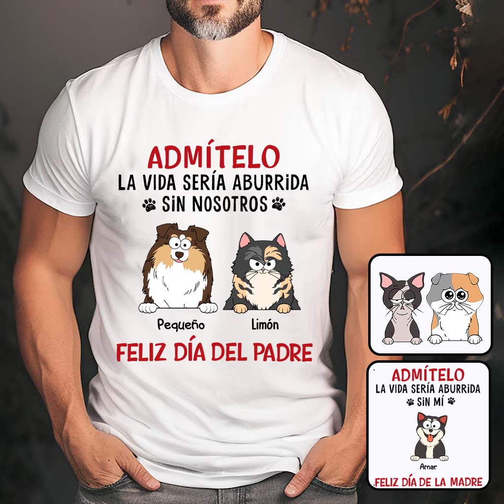 La Vida Sería Aburrida Sin Mí - Personalized Dog T-shirt And Hoodie