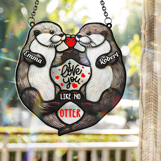 Je t'aime comme aucune autre loutre - Attrape-soleil personnalisé pour couple à suspendre à la fenêtre 