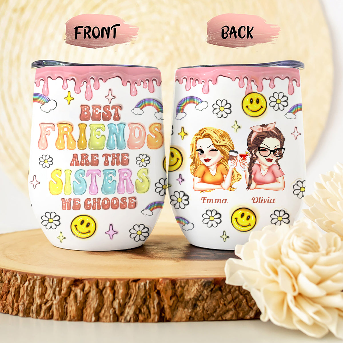 Friends Are The Sisters We Choose - Personalized Bestie Wine Tumbler