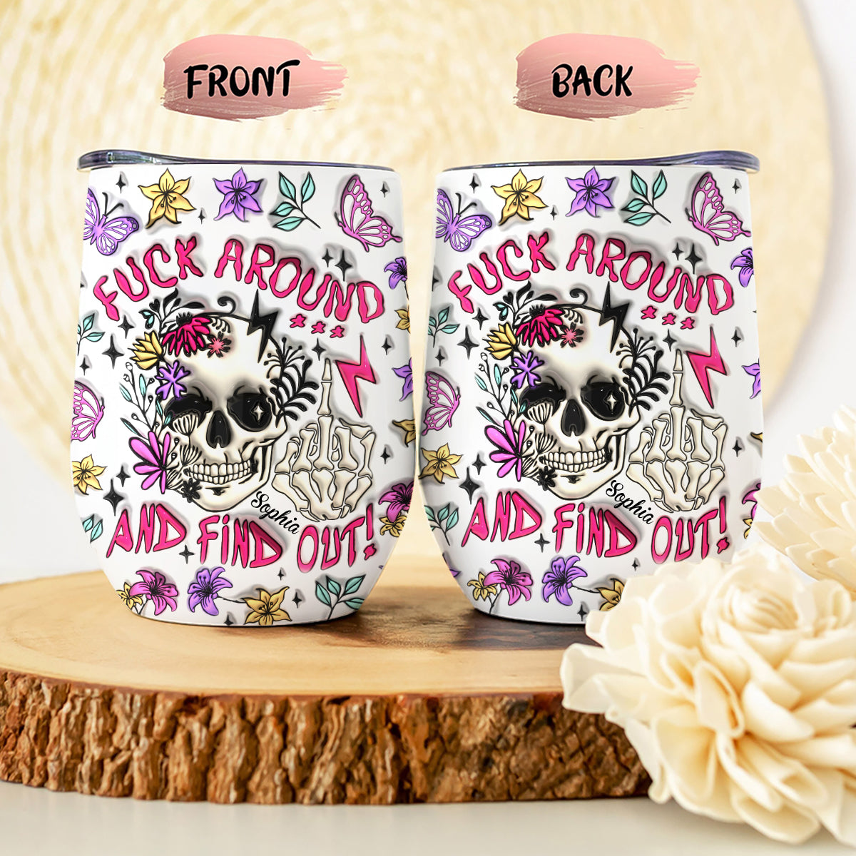 Fuck Around And Find Out - Personalized Skull Wine Tumbler