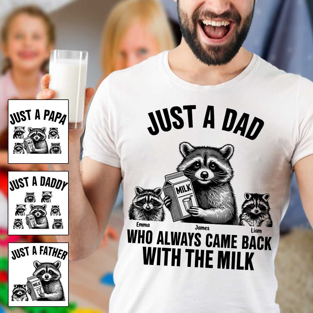 Just A Dad Who Always Came Back With The Milk - Personalized Father T-shirt And Hoodie