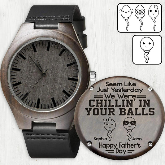 Montre en bois gravée personnalisée « Chillin' In Your Balls » pour papa