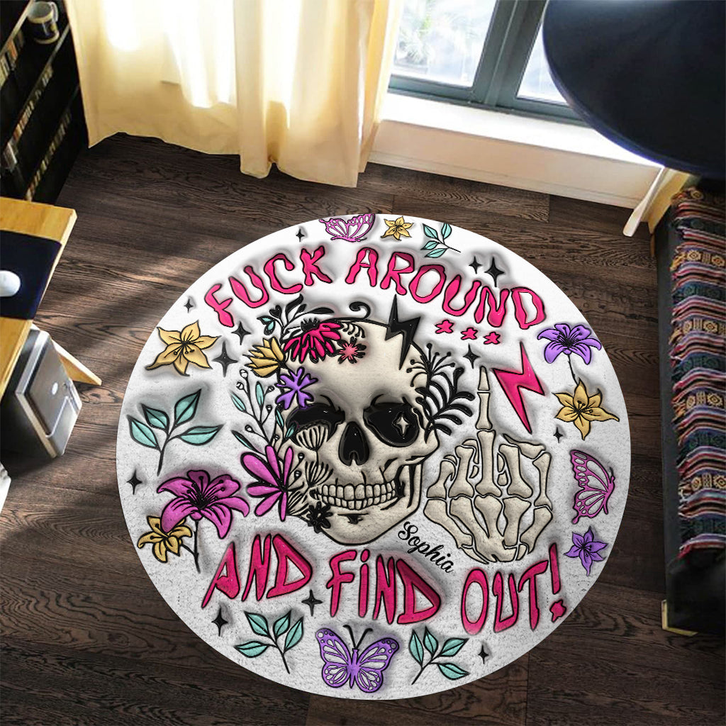 Fuck Around And Find Out - Personalized Skull Round Rug