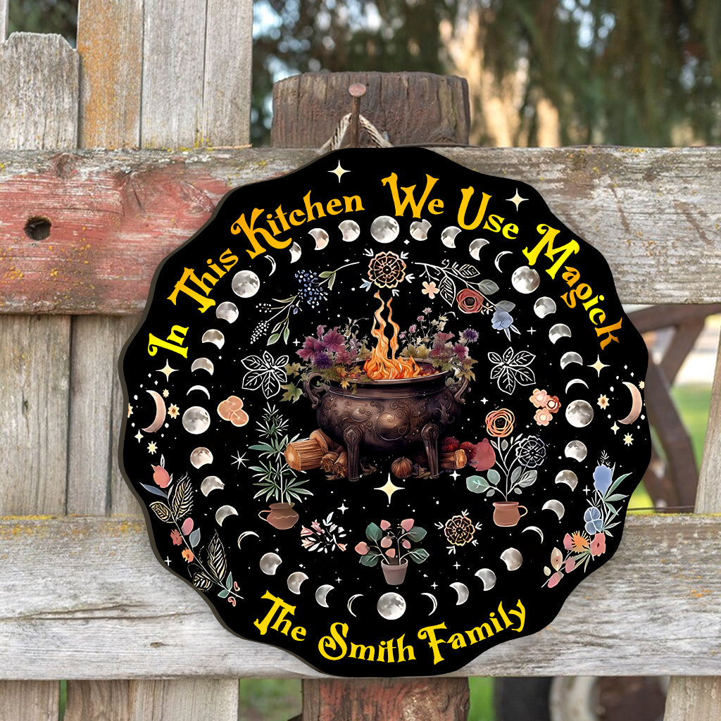In This Kitchen We Use Magick - Personalized Witch Custom Shaped Wood Sign