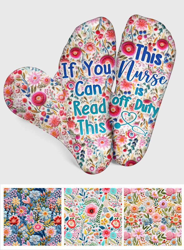 Si vous pouvez lire ceci, cette infirmière est hors service - Chaussettes d'infirmière personnalisées à motif floral