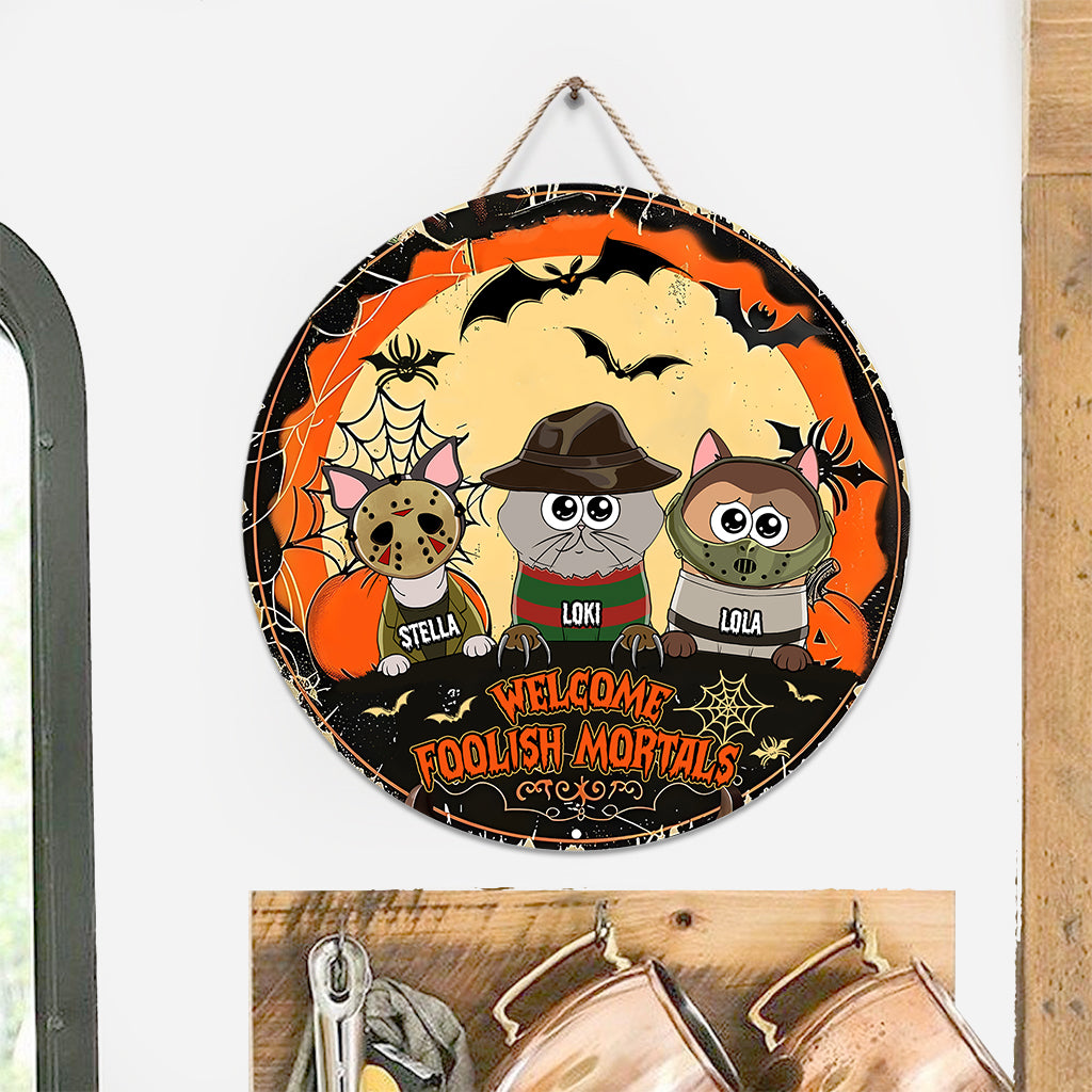 Welcome Foolish Mortal - Personalized Cat Round Wood Sign