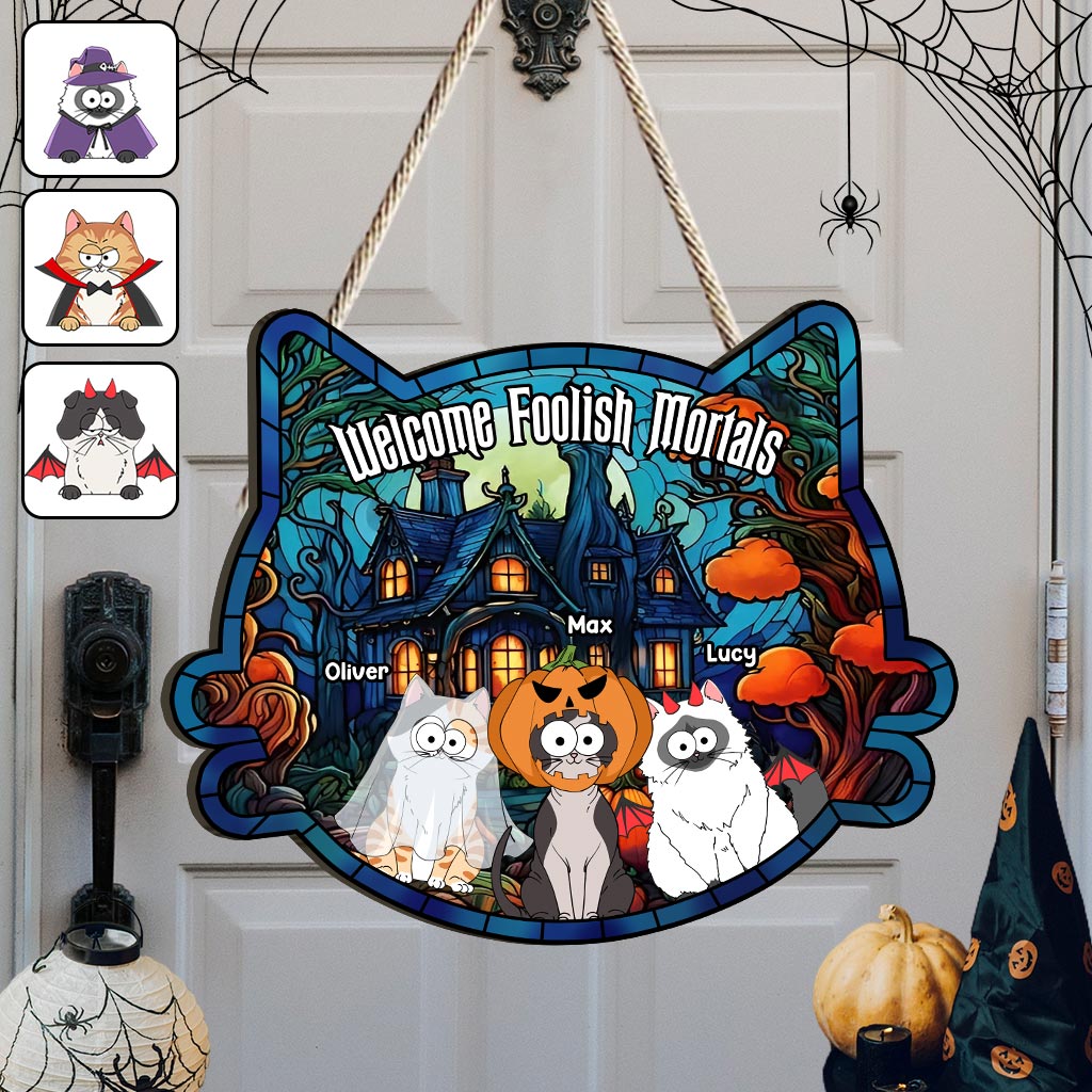 Welcome Foolish Mortals - Personalized Cat Custom Shaped Wood Sign