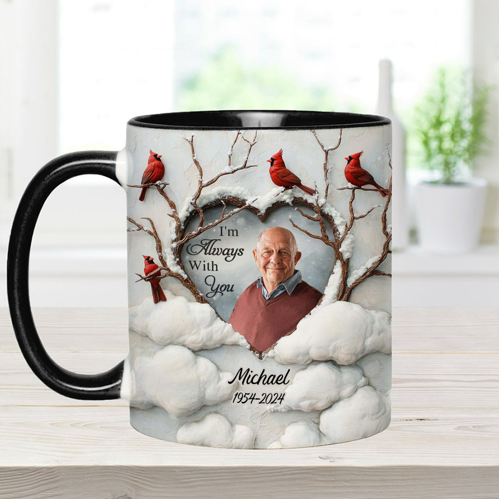 I'm Always With You - Personalized Memorial Accent Mug