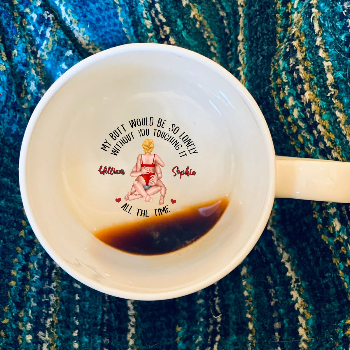 Mes fesses seraient si seules sans toi - Mug personnalisé pour couple avec message caché