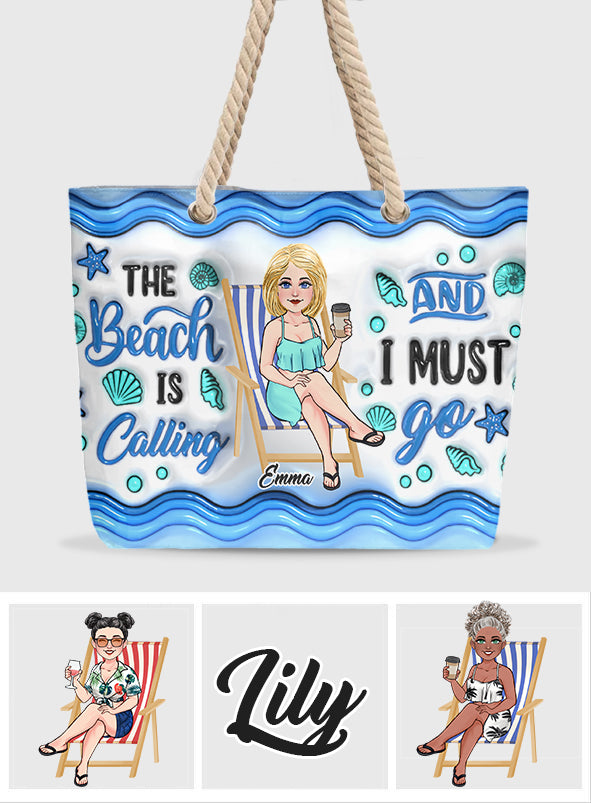 The beach Is Calling And I Must Go - Personalized Sea Lover Beach Bag