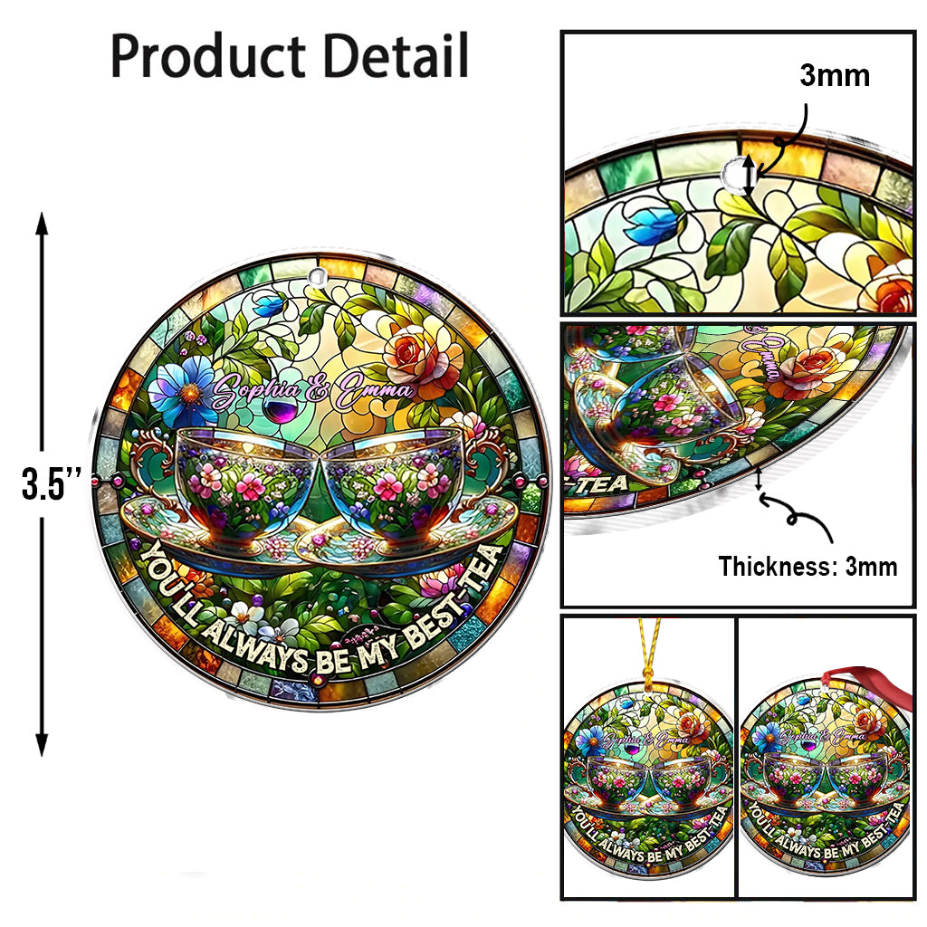 You'll Always Be My Best-tea - Personalized Bestie Custom Shaped Ornament