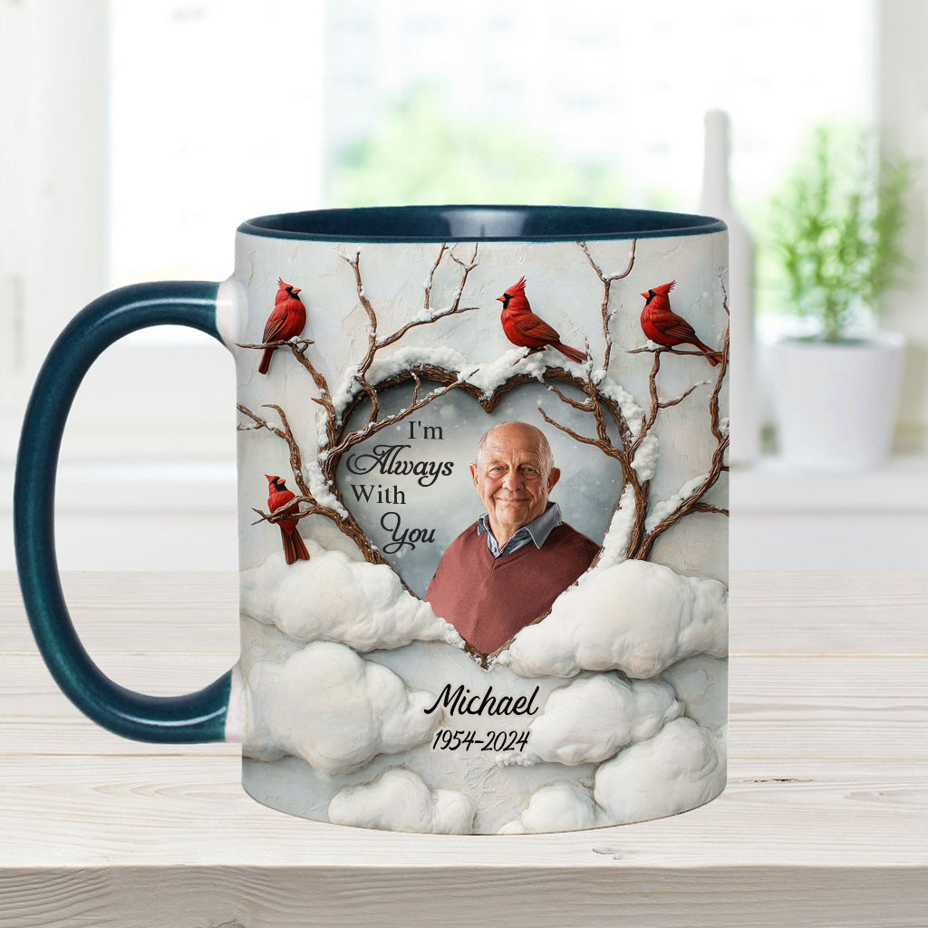 I'm Always With You - Personalized Memorial Accent Mug
