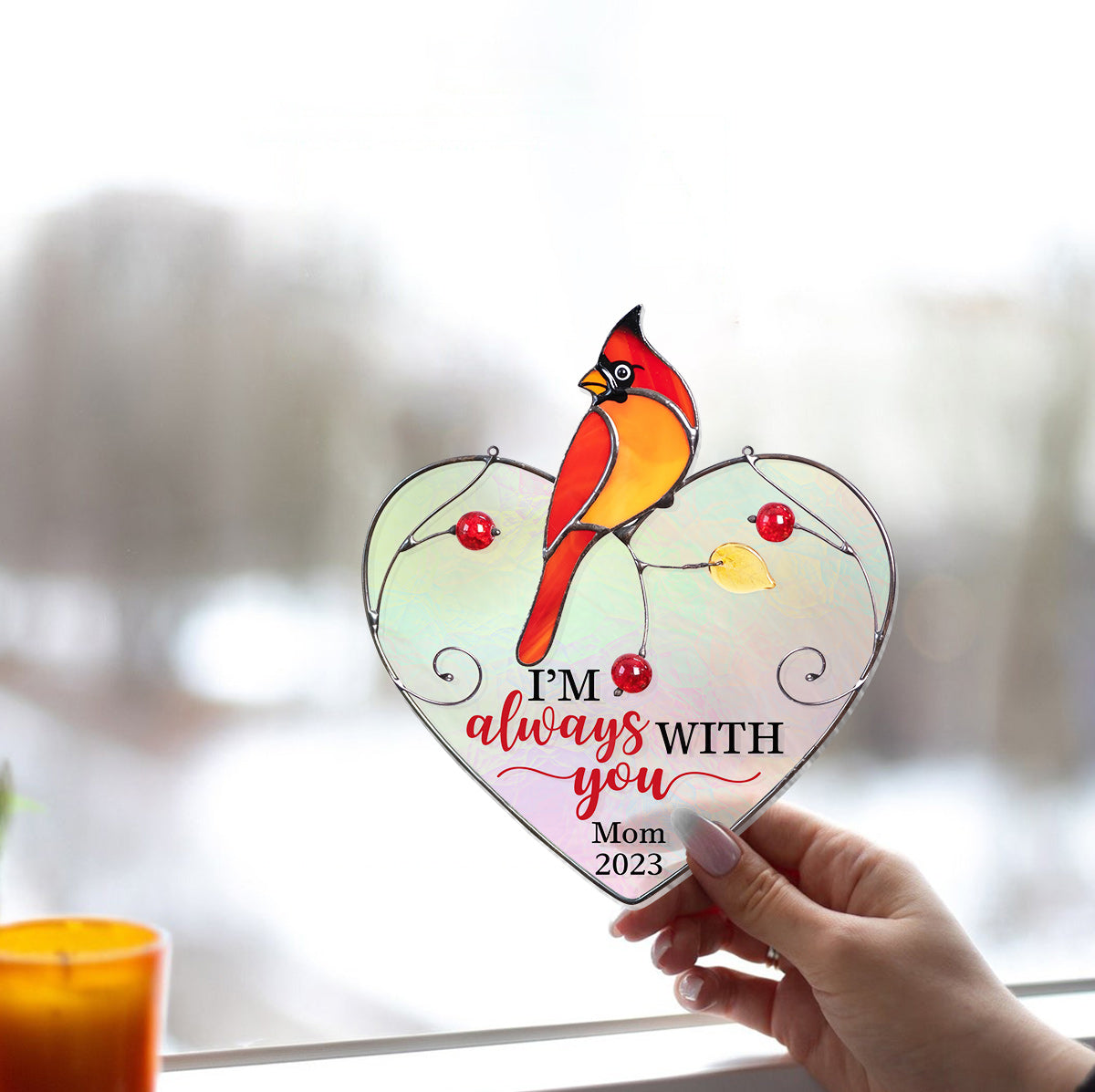 I Am Always With You - Personalized Memorial Window Hanging Suncatcher Ornament