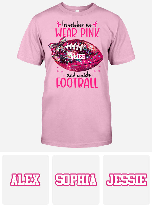 In Octorber We Watch - Personalized Football T-shirt And Hoodie