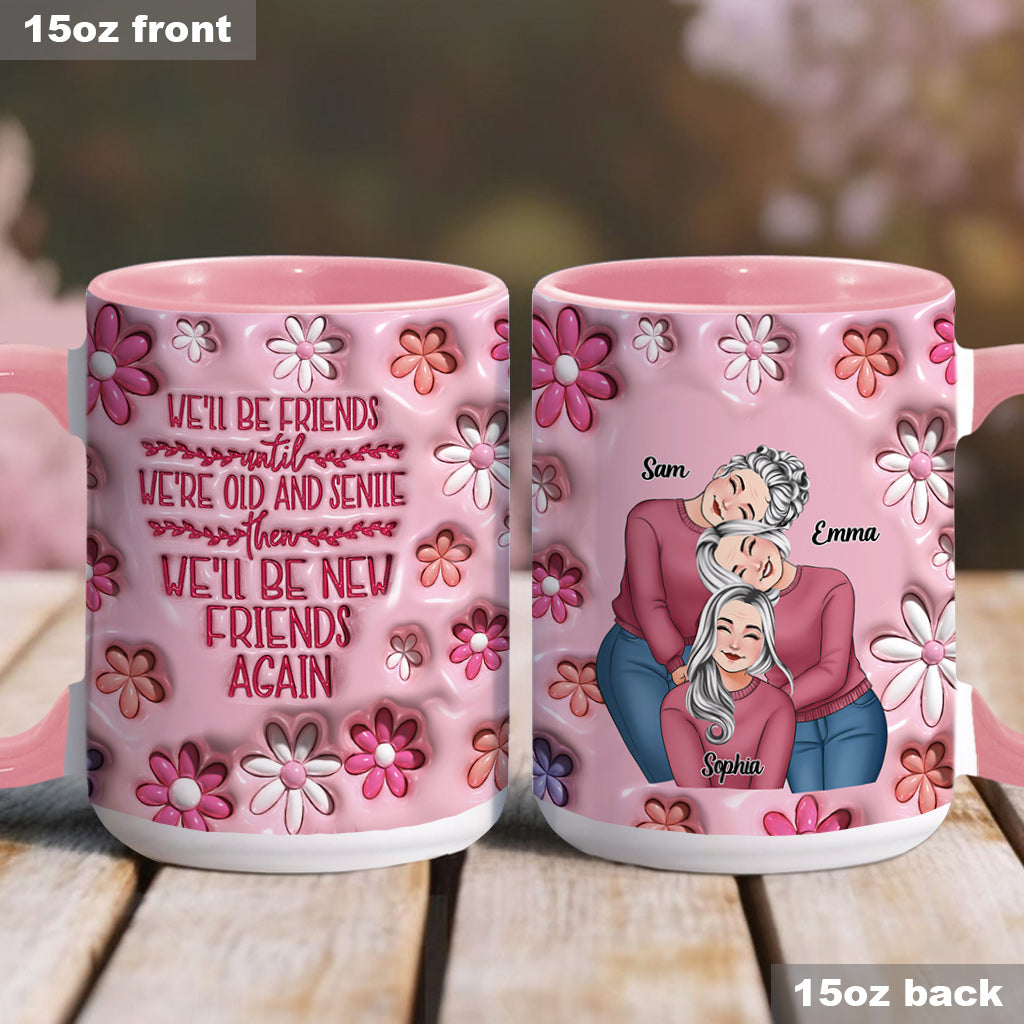 On sera amis jusqu'à la vieillesse et la sénile - Mug personnalisé pour meilleure amie