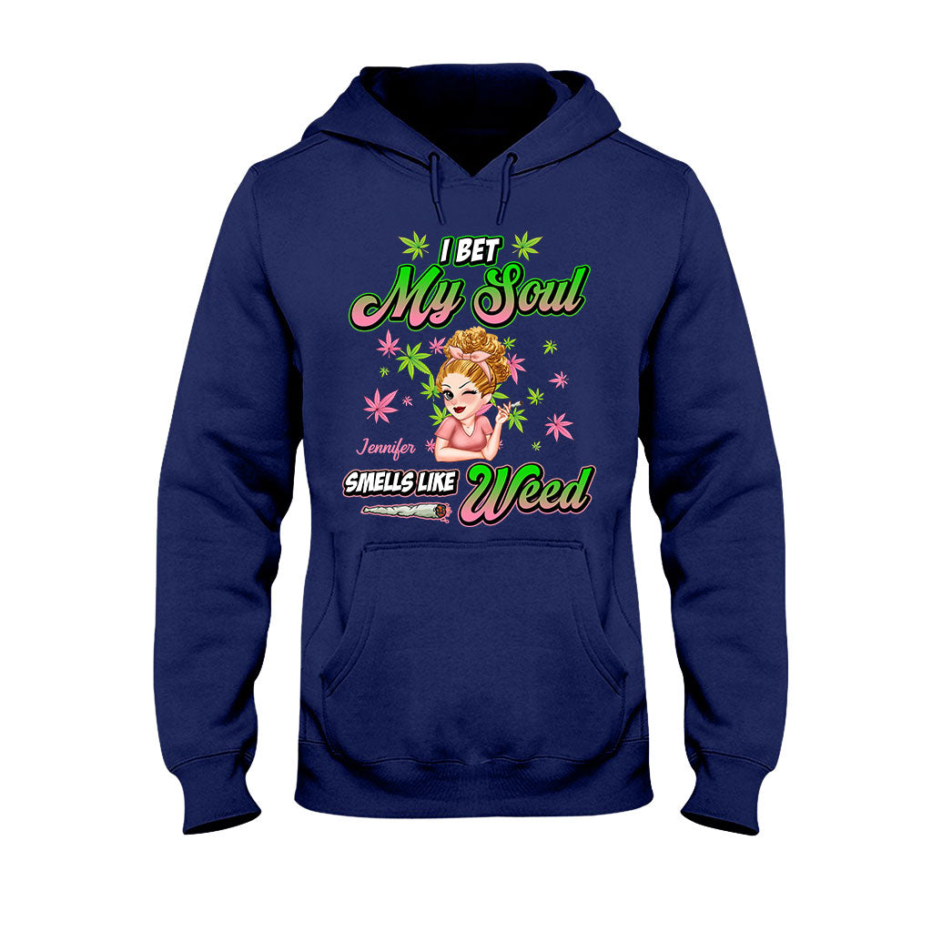 I Bet My Soul Smells Like Weed - Personalized Weed T-shirt And Hoodie