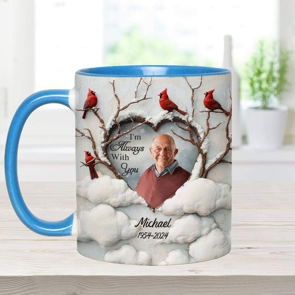 I'm Always With You - Personalized Memorial Accent Mug