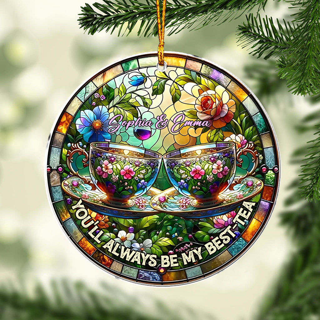 You'll Always Be My Best-tea - Personalized Bestie Custom Shaped Ornament