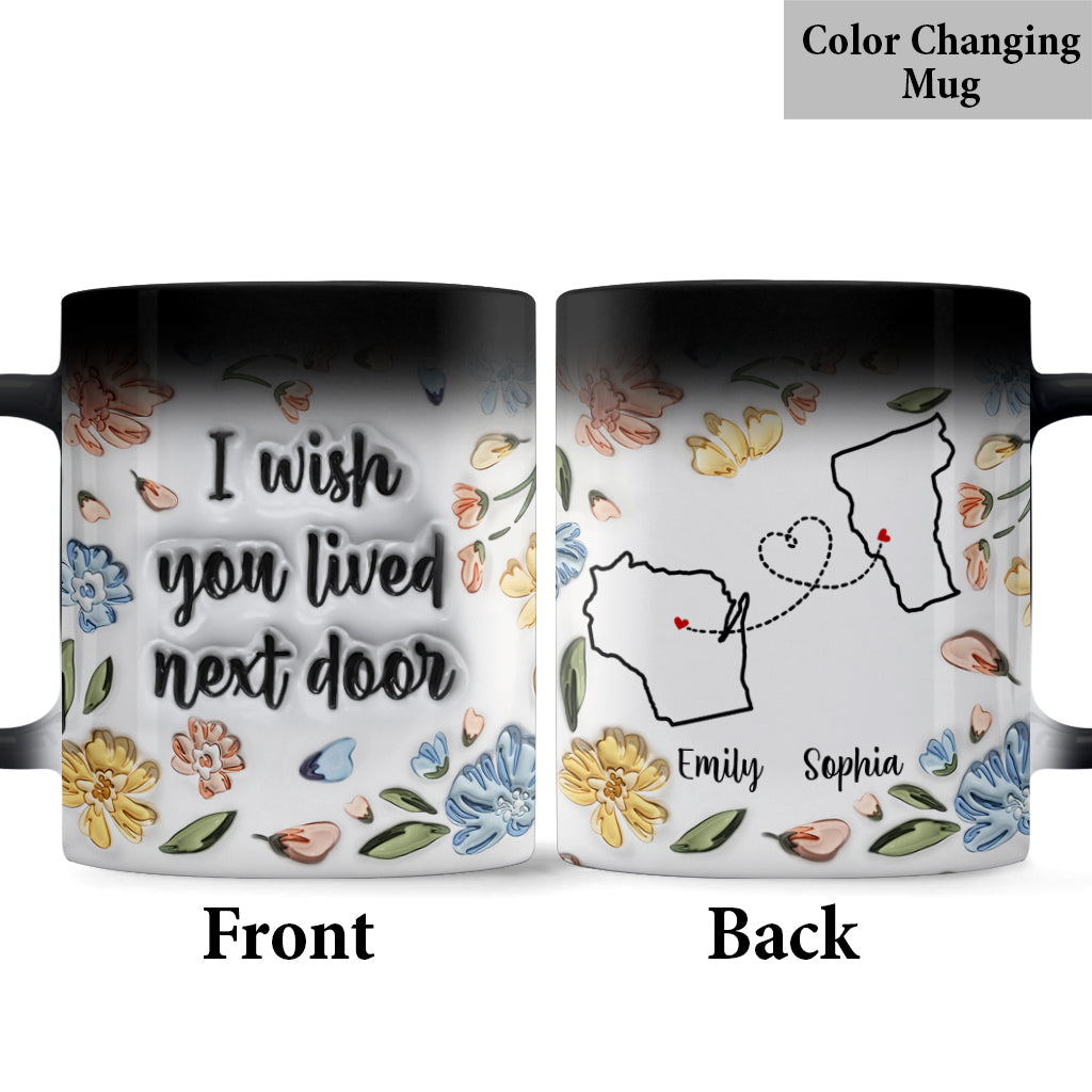 J'aurais aimé que tu sois ma voisine - Mug personnalisé pour meilleure amie