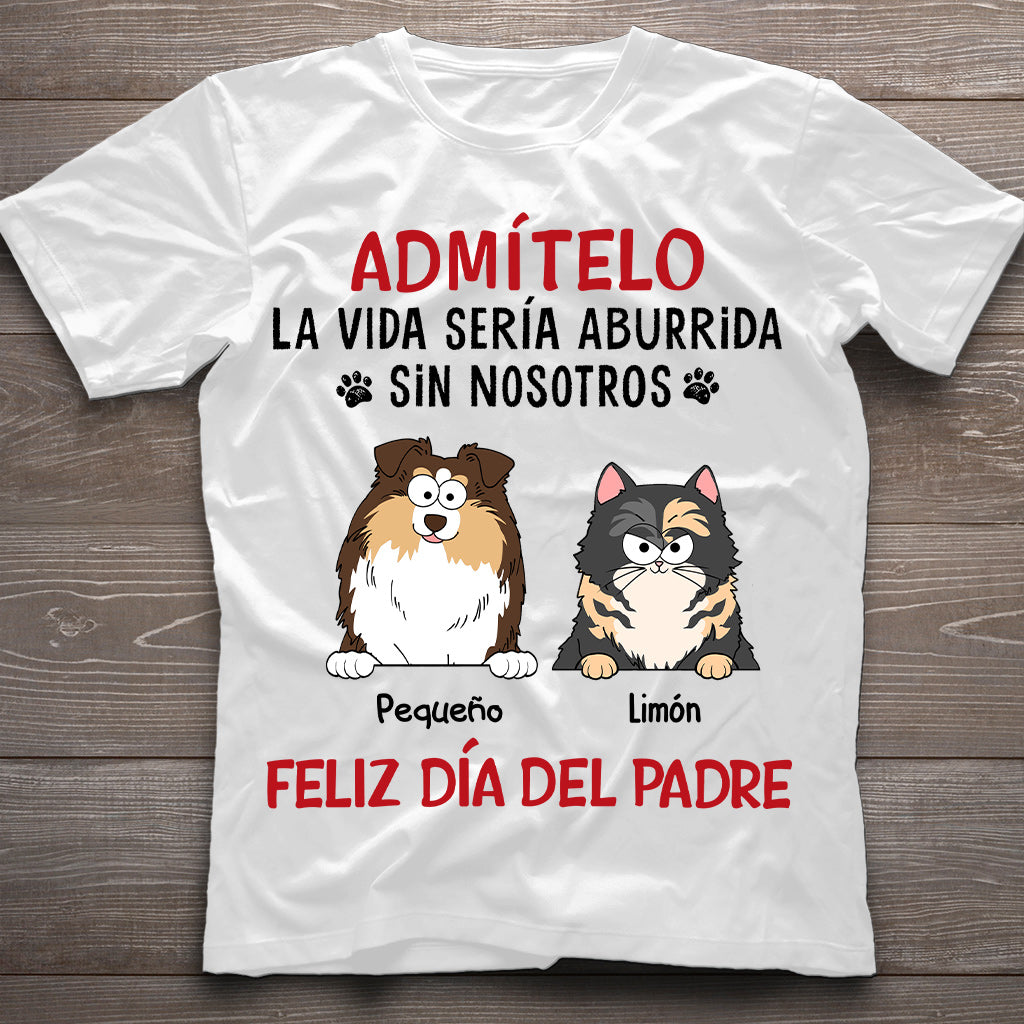 La Vida Sería Aburrida Sin Mí - Personalized Dog T-shirt And Hoodie