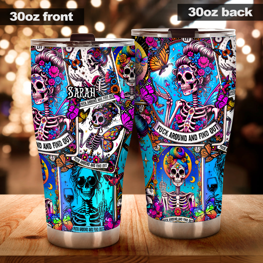 Fck Around And Find Out - Personalized Skull Tumbler