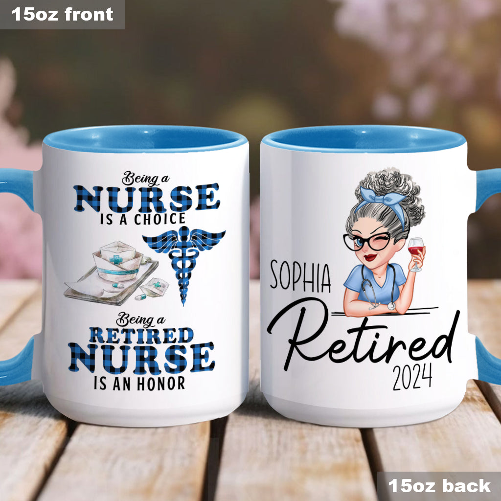 Being Is A Retired Nurse Is An Honor - Personalized Nurse Accent Mug