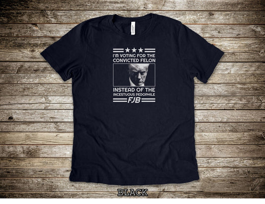 T-shirts « Je vote pour le criminel condamné FJB », T-shirts pro-Trump, T-shirts anti-libéraux, T-shirts anti-Biden, T-shirts et sweats à capuche Trump